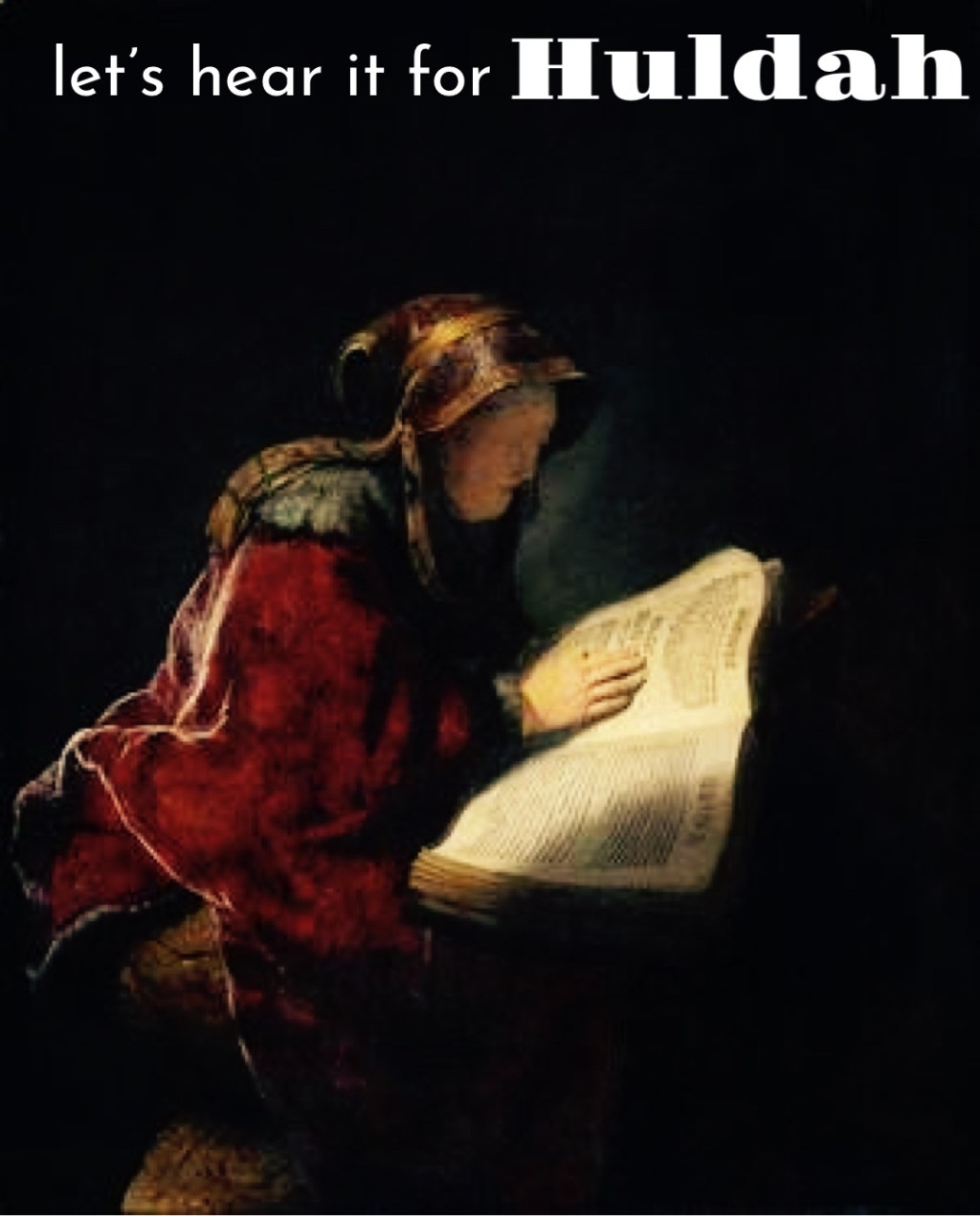 Let’s hear it for&nbsp;Huldah