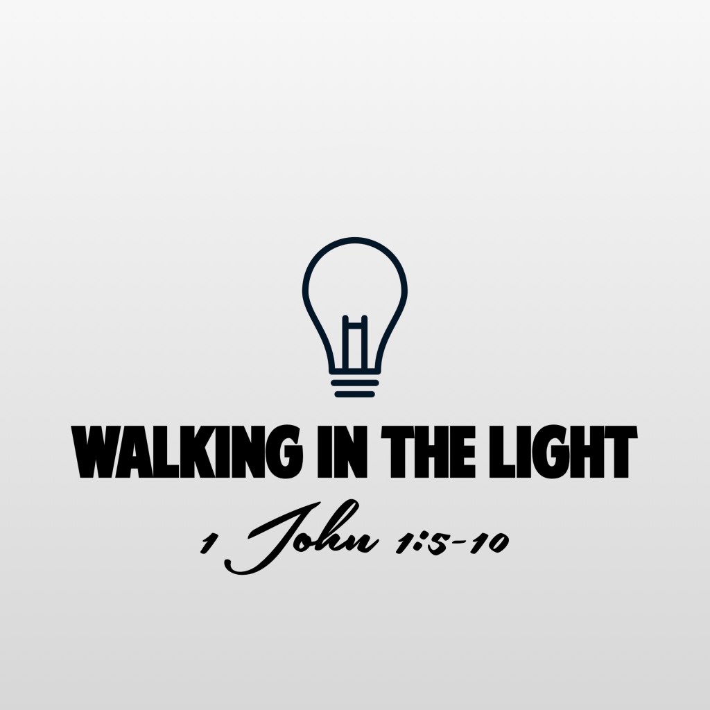 Walking in the light (1 John&nbsp;1:5-10)